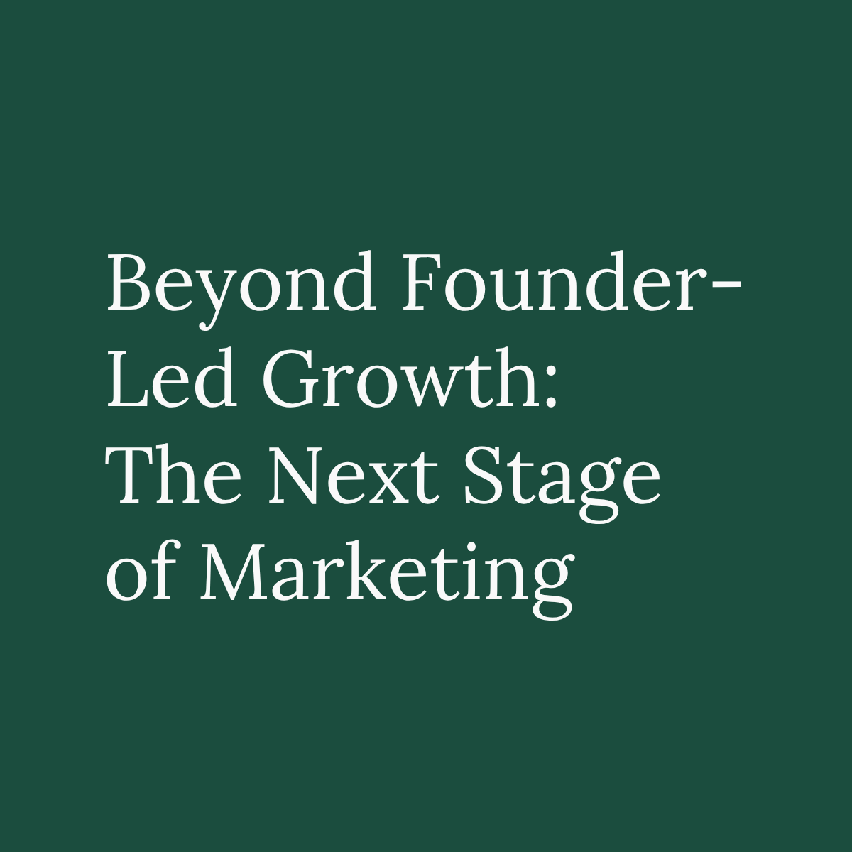 Beyond Founder Led Marketing Social Image (LinkedIn Post)